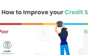 HOW TO IMPROVE YOUR CREDIT SCORE